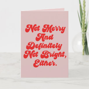 Niet vrolijk en opgewekt grappige anti-Kerst tekst Kaart