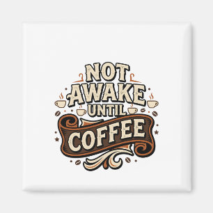 Niet wakker tot koffie Vintage herfst typografie Magneet