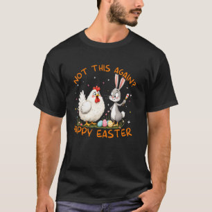 Niet weer dit Knuffel Konijn Grappig Pasen Christe T-shirt
