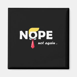 Niet weer een grappige Trump T-shirt stemming Magneet