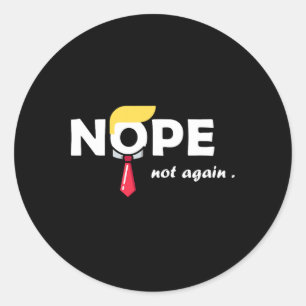 Niet weer een grappige Trump T-shirt stemming Ronde Sticker
