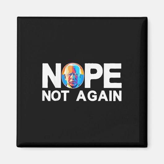 Niet weer grappig Biden Pro-Trump Magneet (Voorkant)