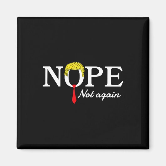 Niet weer grappig sarcastisch Trump statement USA Magneet (Voorkant)
