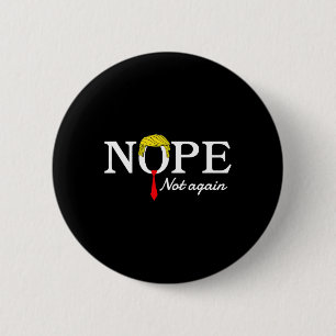 Niet weer grappig sarcastisch Trump statement USA  Ronde Button 5,7 Cm