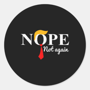 Niet weer grappig Trump Kleding Nee Niet weer Trum Ronde Sticker