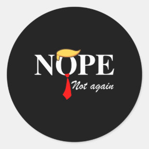 Niet weer grappig Trump Kleding Nee Niet weer Trum Ronde Sticker