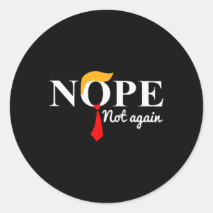 Niet weer grappig Trump Kleding Nee Niet weer Trum Ronde Sticker
