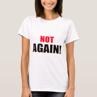 Niet weer! t-shirt