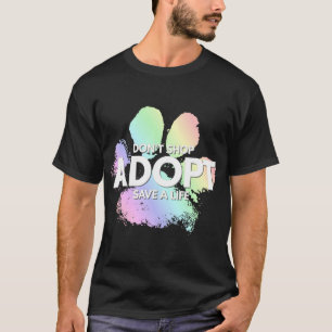 Niet winkelen, adopteren. Hond, kat, redding, dier T-shirt
