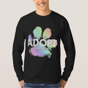 Niet winkelen adopteren. Hond Kat Redding Soort Di T-shirt