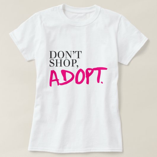 Niet winkelen, adopteren t-shirt (Design voorkant)