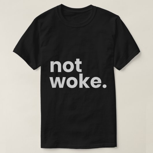 Niet-Woke Movement Anti-Woke Definition and beteke T-shirt (Design voorkant)