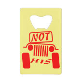 Niet zijn 4x4 #USAPatriotGraphics © Creditkaart Flessenopener (Voorkant)