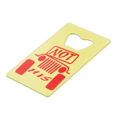 Niet zijn 4x4 #USAPatriotGraphics © Creditkaart Flessenopener (Voorkant Gekanteld)