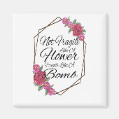 Niet zo breekbaar als een bloem magneet (Voorkant)