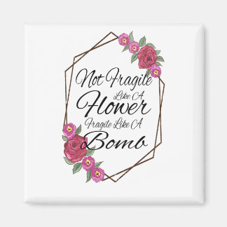 Niet zo breekbaar als een bloem magneet