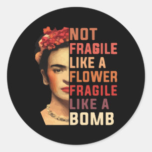 Niet zo breekbaar als een bloem ronde sticker