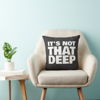 Niet zo diep, Grappig typografie ontwerp, Zwart Kussen