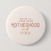 Niet zo goed als moederschap ronde button 7,6 cm (Voorkant)