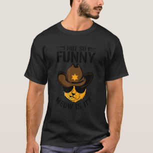 Niet Zo Meow Is Het Grappig Politie Sheriff Kat T-shirt