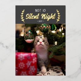 Niet zo Silent Night Pet Photo Folie Holiday Card Feestdagenkaart