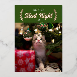 Niet zo Silent Night Pet Photo Folie Holiday Card Feestdagenkaart
