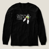 Niet zo wit als ik er uit zie Indiaans T-shirt (Voorkant)