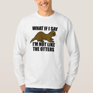 Niet zoals de otters t-shirt