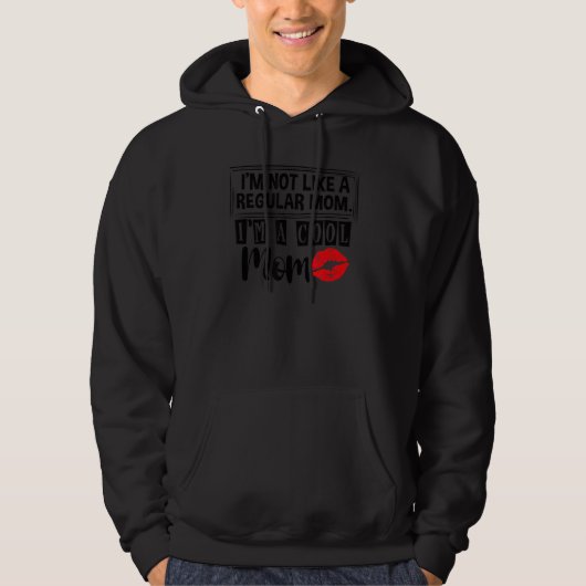 Niet zoals gewone moeder Ik ben Cool Mama Mama & M Hoodie (Voorkant)