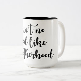 Niet zoals Motherhood Two-Toned Coffee Mok