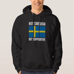 Niet Zweeds Maar Ondersteunend Zweden Vlag Onderst Hoodie