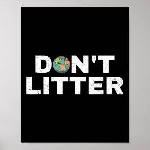 Niet zwerfvuil anti-zwerfvuil Earth Day Omgevingen Poster