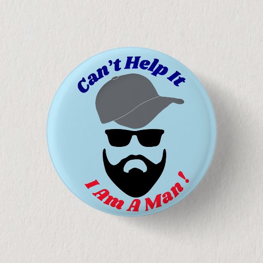 Niets aan te doen, ik ben een man! ronde button 3,2 cm (Voorkant)