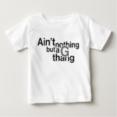 Niets anders dan een G Thang shirt (Voorkant)