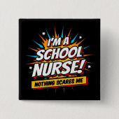Niets beangstigt me school verpleegkundige waarder vierkante button 5,1 cm (Voorkant)