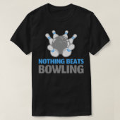 Niets Beats Bowling T T-shirt (Design voorkant)