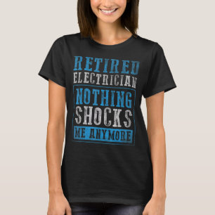 Niets berokkent me nog meer bejaarde elektricien t-shirt