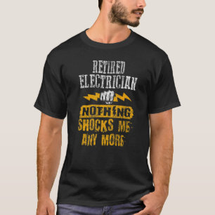 Niets berokkent me nog meer bejaarde elektricien t-shirt