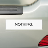 NIETS. BUMPERSTICKER (Op auto)