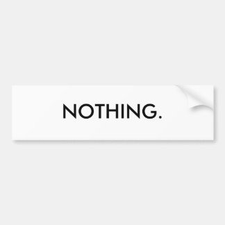 NIETS. BUMPERSTICKER