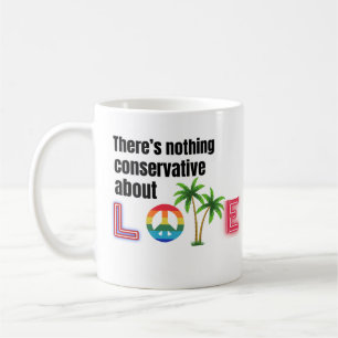 Niets conservatief aan de liefde koffiemok