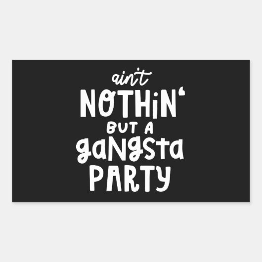 Niets dan een Gangsta Party 90's Hip Hop Rap Rechthoekige Sticker (Voorkant)