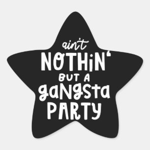 Niets dan een Gangsta Party 90's Hip Hop Rap Ster Sticker