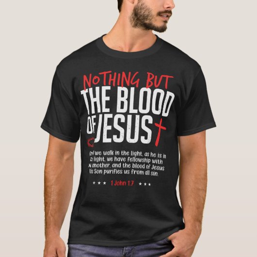 Niets Dan Het Bloed Van Jezus Grappig Christelijk T-shirt (Voorkant)