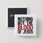 Niets dan het bloed vierkante button 5,1 cm (Voorkant /achterkant)