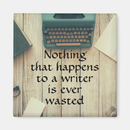 Niets dat een schrijver overkomt, wordt ooit versp magneet