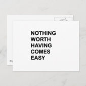 Niets dat het waard is om gemakkelijk te zijn briefkaart (Voorkant / Achterkant)