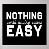 Niets dat het waard is om gemakkelijk te zijn poster (Voorkant)