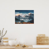 Niets dat het waard is om gemakkelijk te zijn poster (Keuken)