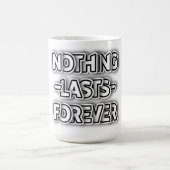 Niets duurt eeuwig  Classic Black Koffiemok (Center)